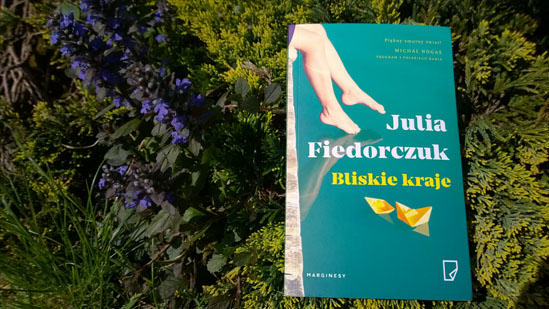 Bliskie kraje, Julia Fiedorczuk