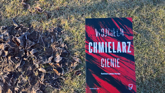 Cienie, Wojciech Chmielarz