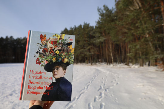 Dezorientacje. Biografia Marii Konopnickiej, Magdalena Grzebałkowska