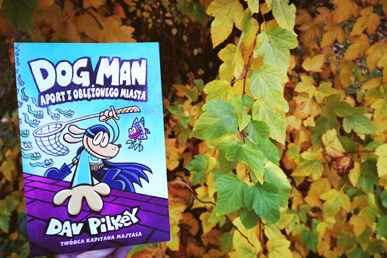 Dogman. Aport z oblężonego miasta, Dav Pilkey