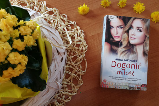 Dogonić miłość, Anna Sakowicz