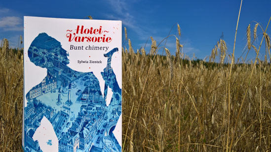 Hotel Varsovie. Bunt chimery, Sylwia Zientek