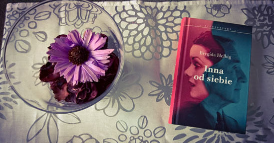 Inna od siebie, Brygida Helbig