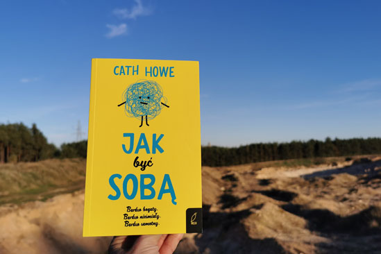 Jak być sobą, Cath Howe