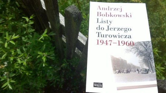 Listy do Jerzego Turowicza, Andrzej Bobkowski