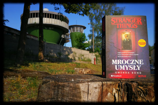 "Stranger Things. Mroczne umysły", Gwenda Bond