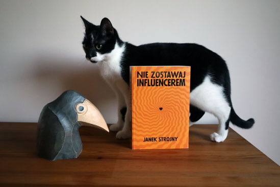 Nie zostawaj influencerem, Janek Strojny
