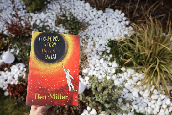 O chłopcu, który zniknął świat, Ben Miller