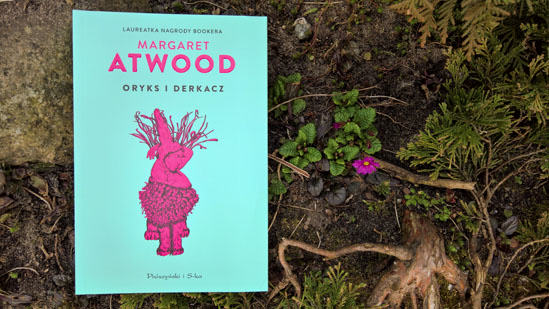 Oryks i Derkacz, Margaret Atwood