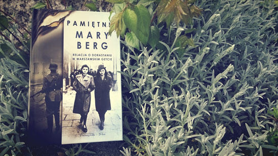 Pamiętnik Mary Berg. Relacja o dorastaniu w żydowskim getcie