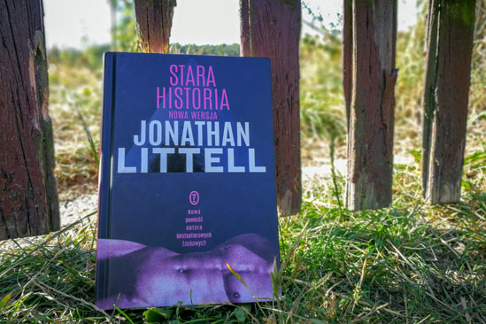 Stara historia. Nowa wersja, Jonathan Littell