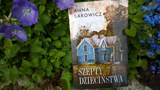 Szepty dzieciństwa, Anna Sakowicz