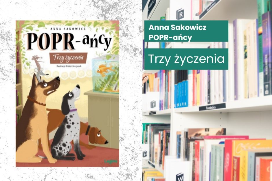 POPR-ańcy 9. Trzy życzenia, Anna Sakowicz