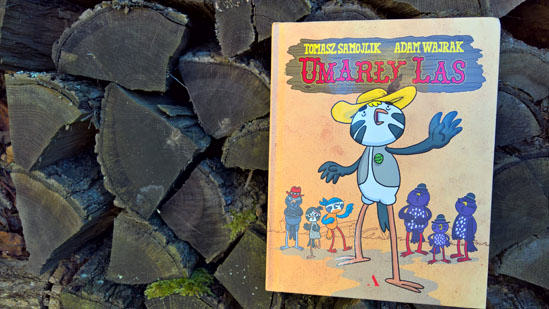 Umarły las, Tomasz Samojlik, Adam Wajrak