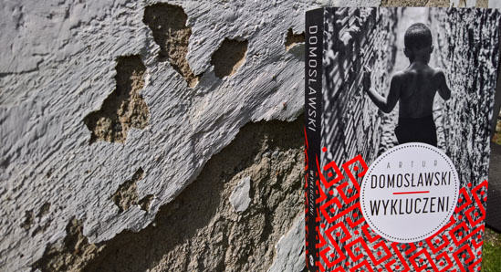 Wykluczeni, Artur Domosławski