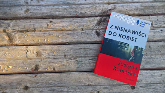 Z nienawiści do kobiet, Justyna Kopińska
