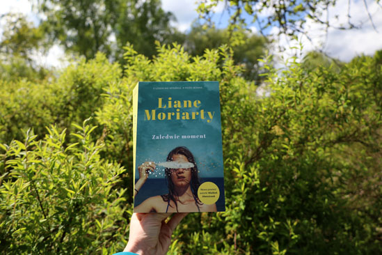 Zaledwie moment, Liane Moriarty