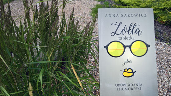 Żółta tabletka plus, Anna Sakowicz
