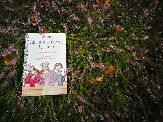 Życie średniowiecznej kobiety, Francis Gies, Joseph Gies