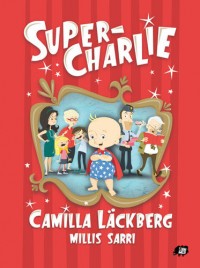 Super-Charlie - Camilla Läckberg