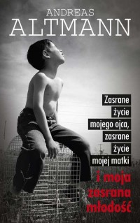 Zasrane życie mojego ojca, zasrane życie mojej matki i moja zasrana młodosć